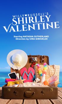 Shirley Valentine 14 February – 5 March, 2022.